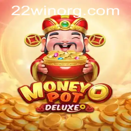 Explore MoneyPotDELUXE: The Winning Formula with 22WIN
